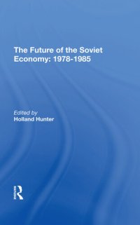 cover of the book The Future Of The Soviet Economy: 1978-1985