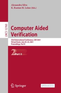 cover of the book Computer Aided Verification. 33rd International Conference, CAV 2021 Virtual Event, July 20–23, 2021 Proceedings