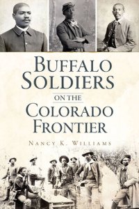 cover of the book Buffalo Soldiers on the Colorado Frontier