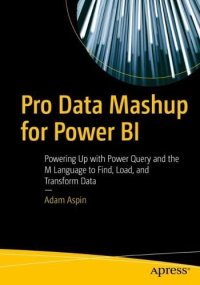 cover of the book Pro Data Mashup for Power BI: Powering Up with Power Query and the M Language to Find, Load, and Transform Data