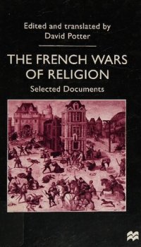 cover of the book French Wars of Religion: Selected Documents