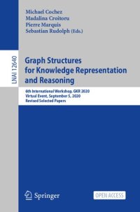 cover of the book Graph Structures for Knowledge Representation and Reasoning. 6th International Workshop, GKR 2020 Virtual Event, September 5, 2020 Revised Selected Papers