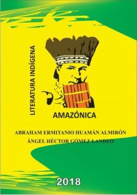 cover of the book Literatura indígena amazónica