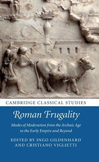 cover of the book Roman Frugality: Modes of Moderation from the Archaic Age to the Early Empire and Beyond