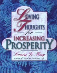 cover of the book Loving Thoughts for Increasing Prosperity  by author of You can Heal Your Life