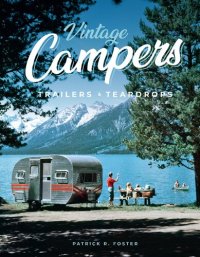 cover of the book Vintage Campers, Trailers & Teardrops