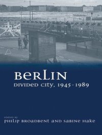 cover of the book Berlin Divided City, 1945-1989