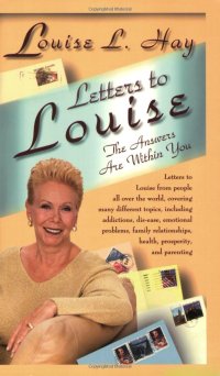 cover of the book Letters to Louise Hay: The Answers Are Within You