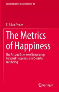 cover of the book The Metrics of Happiness: The Art and Science of Measuring Personal Happiness and Societal Wellbeing