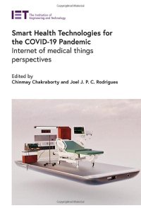 cover of the book Smart Health Technologies for the COVID-19 Pandemic: Internet of medical things perspectives