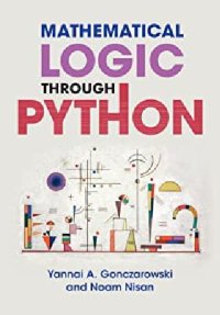 cover of the book Mathematical Logic Through Python