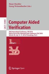 cover of the book Computer Aided Verification. 30th International Conference, CAV 2018 Held as Part of the Federated Logic Conference, FloC 2018 Oxford, UK, July 14–17, 2018 Proceedings