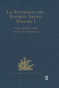 cover of the book La Austrialia del Espíritu Santo: The Journal of Fray Martin de Munilla O.F.M. and other documents relating to The Voyage of Pedro Fernández de Quirós to the South Sea (1605-1606) and the Franciscan missionary plan (1617-1627)