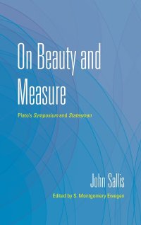 cover of the book On Beauty and Measure: Plato's Symposium and Statesman