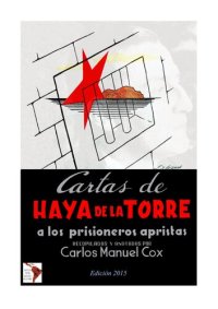 cover of the book Cartas de Haya de la Torre a los prisioneros apristas [1940]