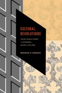 cover of the book Cultural Revolutions. Reason Versus Culture In Philosophy, Politics, And Jihad