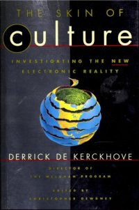 cover of the book The Skin of Culture: Investigating the New Electronic Reality