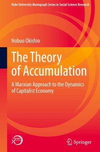 cover of the book The Theory of Accumulation: A Marxian Approach to the Dynamics of Capitalist Economy