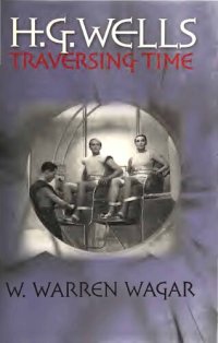 cover of the book H.G. Wells: Traversing Time