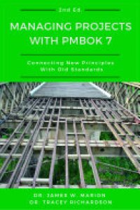 cover of the book Managing Projects With PMBOK 7: Connecting New Principles With Old Standards