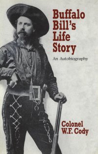 cover of the book Buffalo Bill's Life Story: An Autobiography