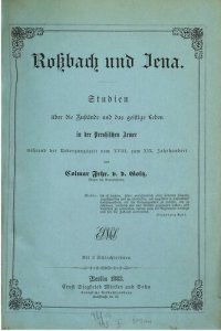 cover of the book Roßbach und Jena : Studien über die Zustände und das geistige Leben in der preußischen Armee in der Übergangszeit vom XVII. zum XVIII. Jahrhundert