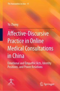 cover of the book Affective-Discursive Practice in Online Medical Consultations in China: Emotional and Empathic Acts, Identity Positions, and Power Relations