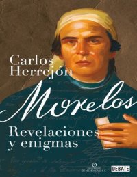 cover of the book Morelos Revelaciones y enigmas