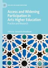 cover of the book Access and Widening Participation in Arts Higher Education: Practice and Research