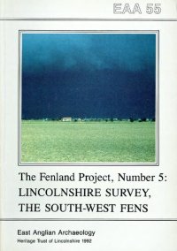 cover of the book The Fenland Project Number 5: Lincolnshire Survey, The South-West Fens