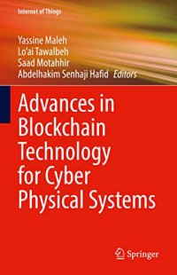 cover of the book Advances in Blockchain Technology for Cyber Physical Systems