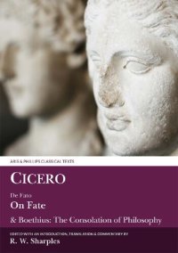 cover of the book Cicero: On Fate: & Boethius: The Consolation of PhilosophyIV.5–7 and V