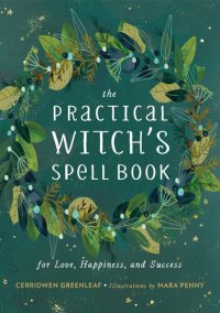 cover of the book The Practical Witch's Spell Book: For Love, Happiness, and Success