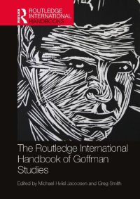 cover of the book The Routledge International Handbook of Goffman Studies