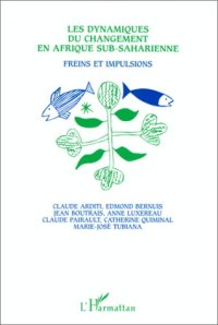 cover of the book Les dynamiques du changement en Afrique sub-saharienne: Freins et impulsions