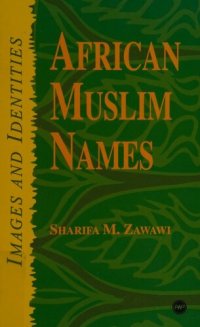 cover of the book African Muslim Names: Images and Identities