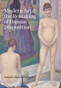 cover of the book Modern Art and the Remaking of Human Disposition