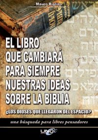 cover of the book El Libro Que Cambiarà Para Siempre Nuestras Ideas Sobre La Biblia