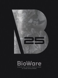 cover of the book Bioware: Stories and Secrets from 25 Years of Game Development