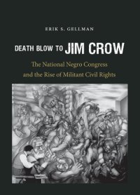 cover of the book Death Blow to Jim Crow: The National Negro Congress and the Rise of Militant Civil Rights