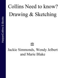 cover of the book Drawing and Sketching: All the Equipment, Techniques and Inspiration to Start Drawing and Sketching