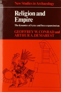 cover of the book Religion and Empire: The Dynamics of Aztec and Inca Expansionism