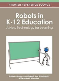 cover of the book Robots in K-12 Education: A New Technology for Learning (Premier Reference Source)