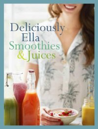 cover of the book Deliciously Ella: Smoothies & Juices: Bite-size Collection