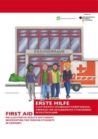 cover of the book Erste Hilfe - Illustriertes Gesundheitswörterbuch: Hinweise für ausländische Studierende in Deutschland: Deutsch-Englisch