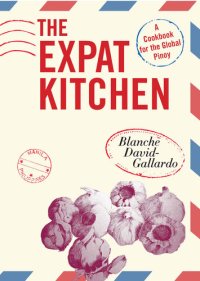 cover of the book The Expat Kitchen: A Cookbook for The Global Pinoy
