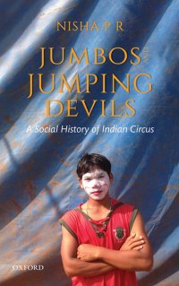 cover of the book Jumbos and Jumping Devils: A Social History of Indian Circus