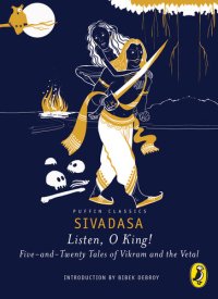 cover of the book Listen, O King!: Five-and-Twenty Tales of Vikram and the Vetal