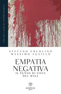 cover of the book Empatia negativa. Il punto di vista del male