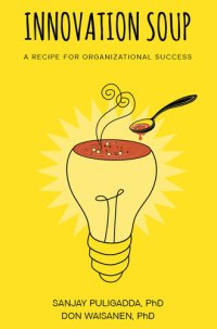 cover of the book Innovation Soup: A Recipe for Organizational Success